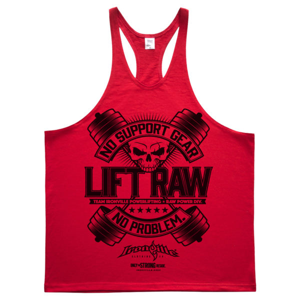 Lift Raw No Support Gear No Problem Powerlifting Stringer Tank Top Red