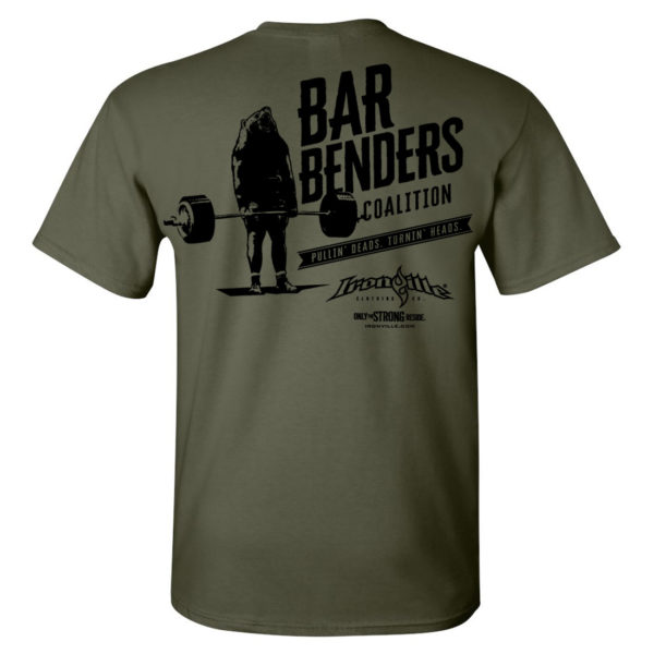 Bar Benders Coalition Pullin Deads Turnin Heads Powerlifting T Shirt Military Green