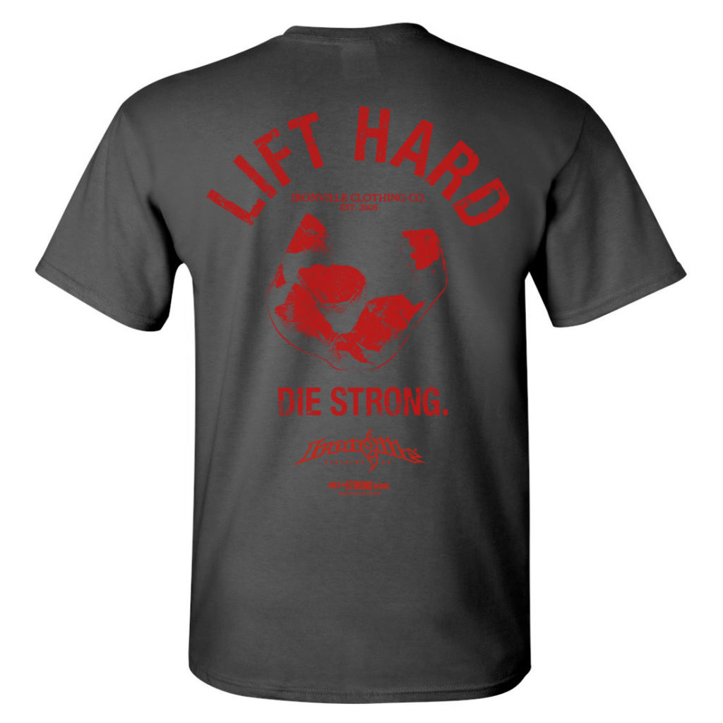 Lift Hard Die Strong Bodybuilding Gym T Shirt Charcoal Gray With Red Ink Back Art