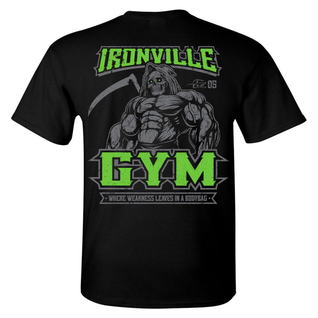 Ironville Gym Reaper Weakness Bodybag Weightlifting T Shirt Black Back Art