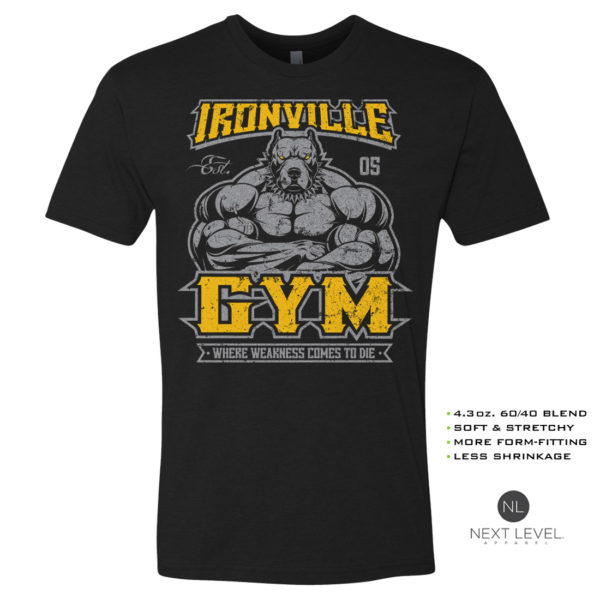 Ironville Gym Pitbull Where Weakness Comes To Die Soft Blend Fitted Bodybuilding T Shirt Black With Yellow Front Art