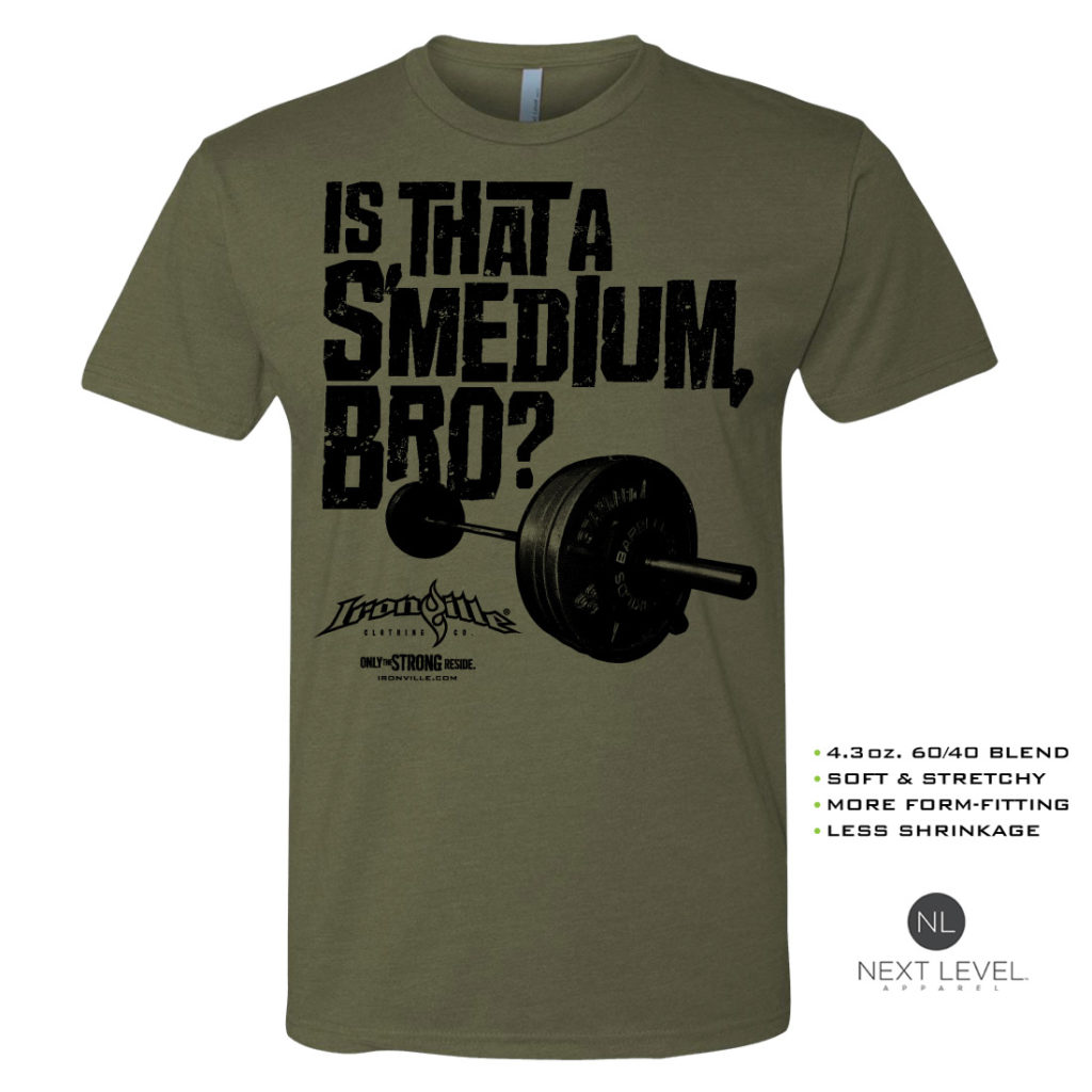 Is That A Smedium Bro Soft Blend Fitted Weightlifting T Shirt Military Green With Black Front Art