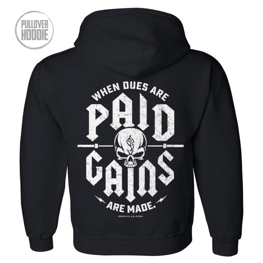 When Dues Are Paid Gains Made Powerlifting Gym Hoodie Black