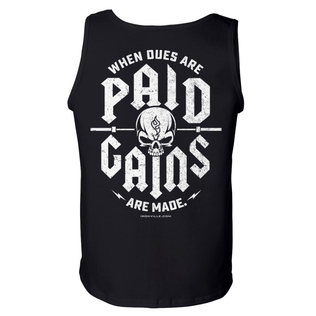 When Dues Are Paid Gains Made Powerlifting Gym Tank Top Black