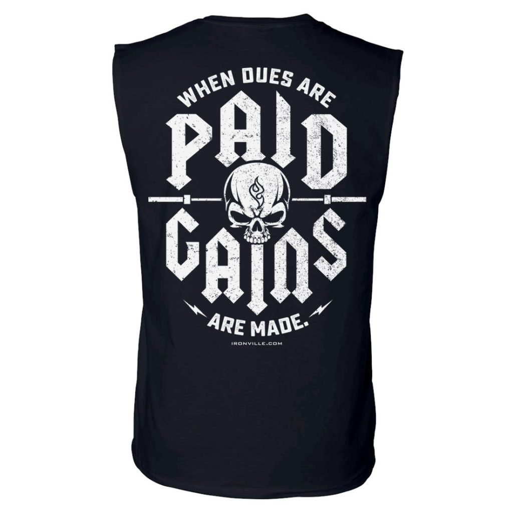 When Dues Are Paid Gains Made Powerlifting Sleeveless Gym T Shirt Black
