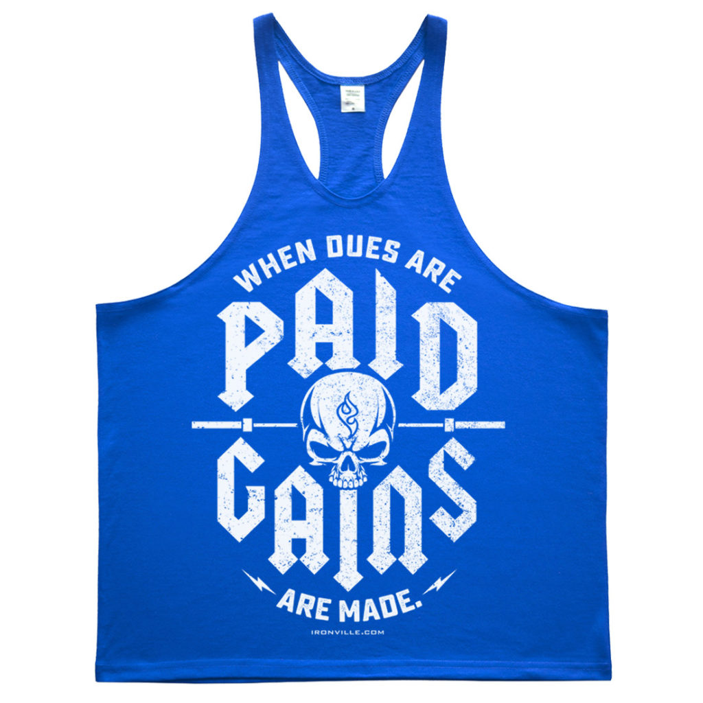 When Dues Are Paid Gains Made Powerlifting Stringer Tank Top Royal Blue