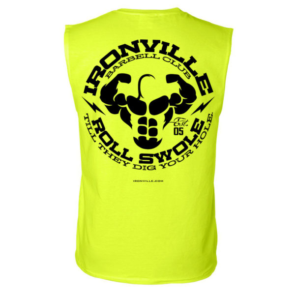 Ironville Barbell Club Roll Swole Till They Dig Your Hole Bodybuilding Sleeveless T Shirt Neon Yellow
