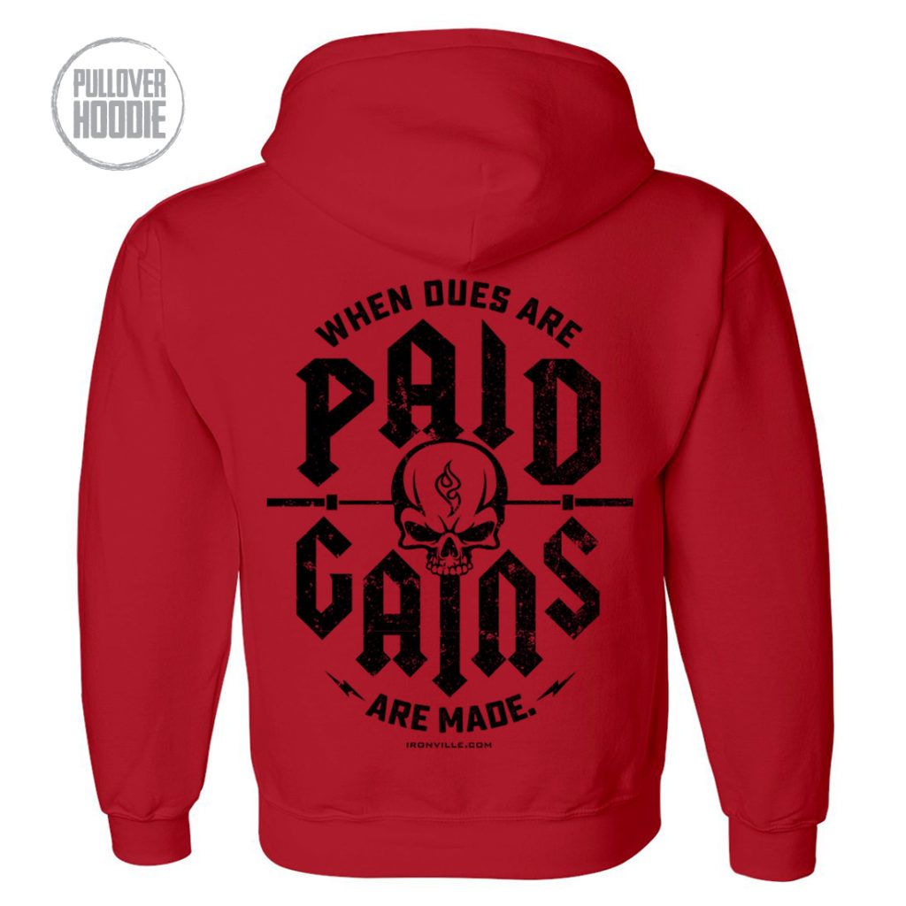 When Dues Are Paid Gains Made Bodybuilding Gym Hoodie Red With Black Ink