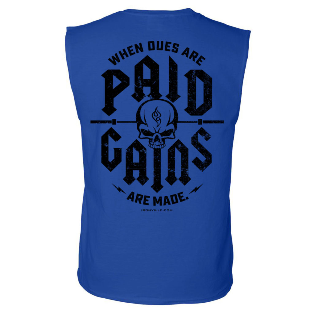 When Dues Are Paid Gains Made Bodybuilding Sleeveless Gym T Shirt Royal Blue With Black