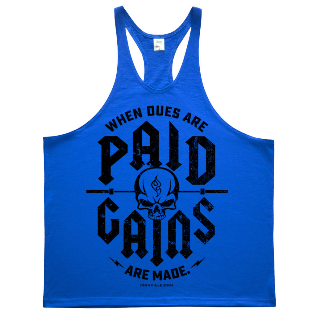 When Dues Are Paid Gains Made Bodybuilding Stringer Tank Top Royal Blue With Black