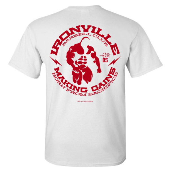 Ghost Bodybuilder Ironville Barbell Club Making Gains Born From Sacrifice Bodybuilding T Shirt White With Red Back Art