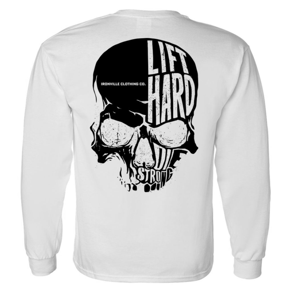 Ironville Skull Lift Hard Die Strong Powerlifting Long Sleeve T Shirt White With Black Art