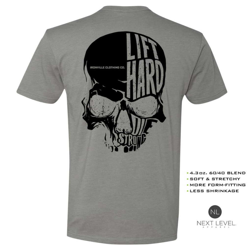 Ironville Skull Lift Hard Die Strong Powerlifting Soft Blend Fitted T Shirt Stone Gray With Black Back Art