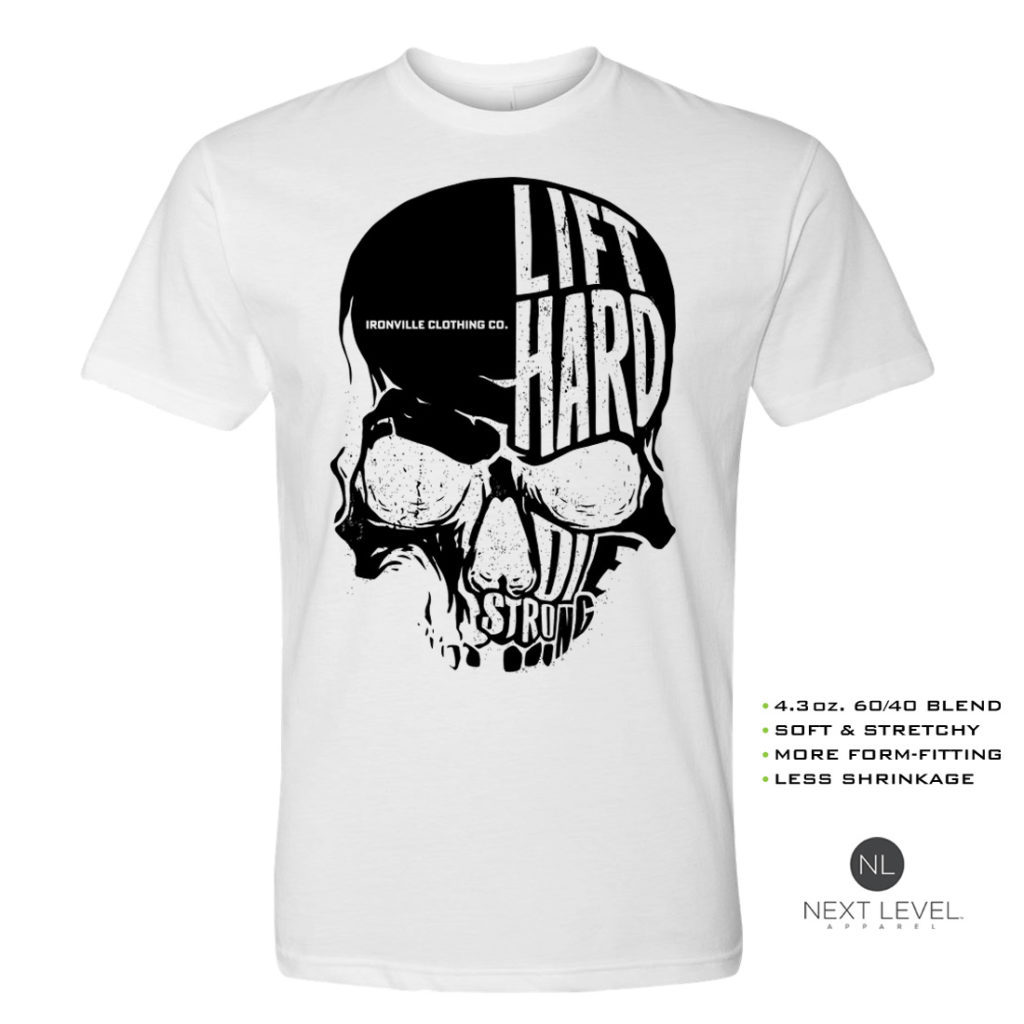Ironville Skull Lift Hard Die Strong Powerlifting Soft Blend Fitted T Shirt White With Black Front Art