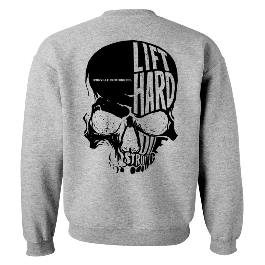 Ironville Skull Lift Hard Die Strong Powerlifting Sweatshirt Sport Gray With Black Art