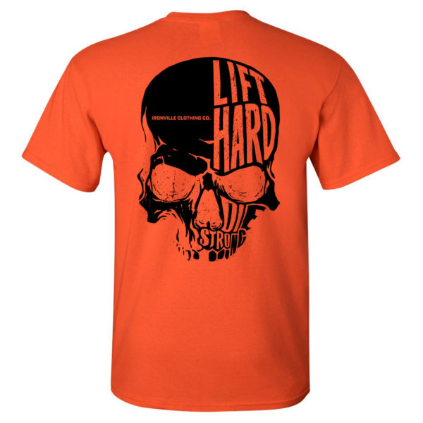 Ironville Skull Lift Hard Die Strong Powerlifting T Shirt Orange With Black Back Art