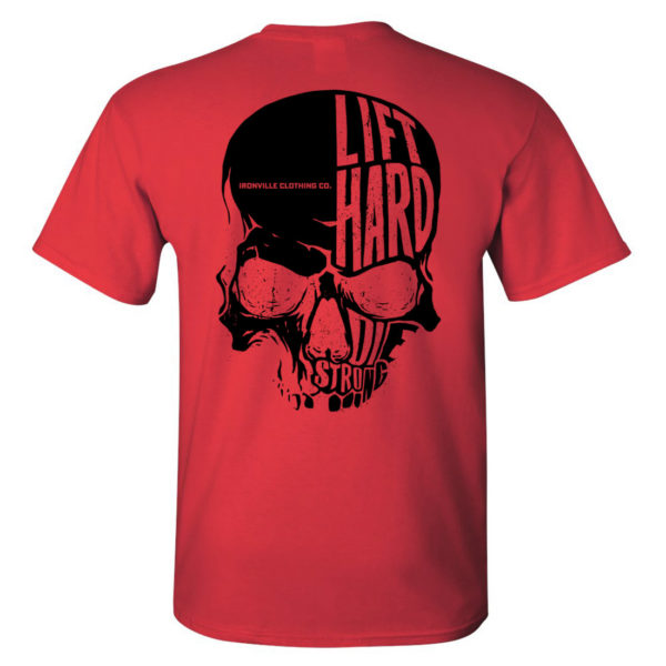Ironville Skull Lift Hard Die Strong Powerlifting T Shirt Red With Black Back Art