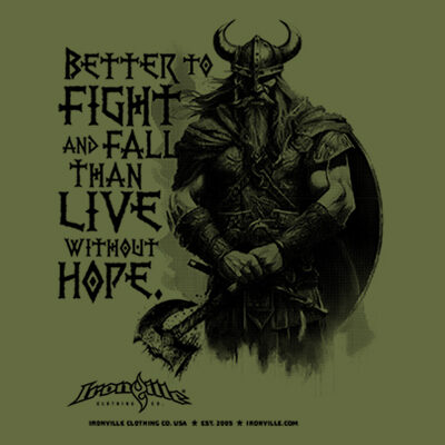 Viking Axiom - Better To Fight And Fall Than Live Without Hope.